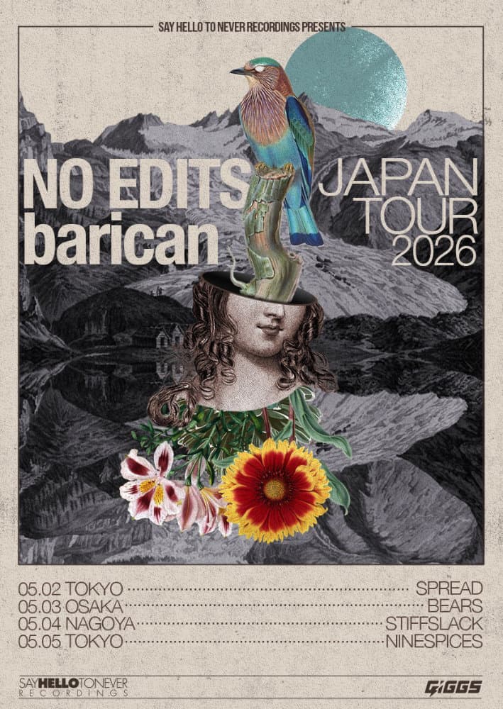 SAY HELLO TO NEVER RECORDINGS & Hallucination present NO EDITS & barican Japan Tour in Osaka 5/3(Sun)Namba BEARS (Good Headaches v.10)